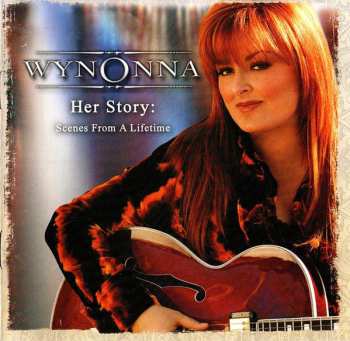 Album Wynonna: Her Story: Scenes From A Lifetime