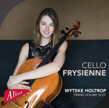 Wytske Holtrop: Cello Frysienne