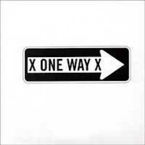 X One Way X: X One Way X