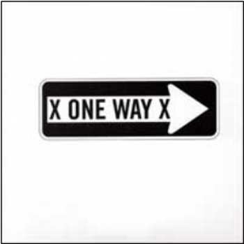 LP X One Way X: X One Way X 557854