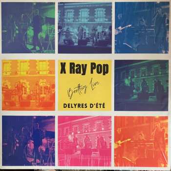 Album X Ray Pop: Bootleg Live - Delyres D'ete