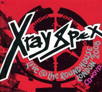 CD/DVD X-Ray Spex: Live @ The Roundhouse London 2008 588704