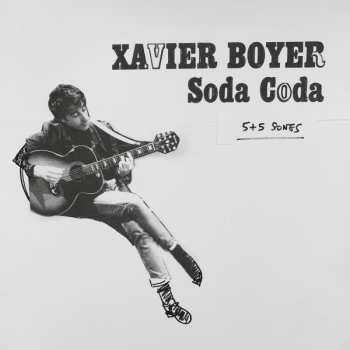 Album Xavier Boyer: Soda Coda "5+5 songs" 