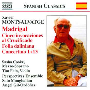 Album Xavier Montsalvatge: Madrigal / Cinco Invocaciones Al Crucificado / Folia Daliniana / Concertino 1+13