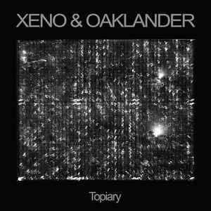 LP Xeno And Oaklander: Topiary CLR | LTD 599135