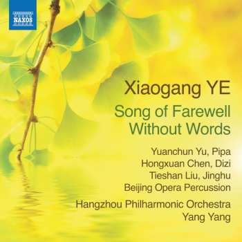 Xiaogang Ye: Song Of Farewell Without Words Op.61b