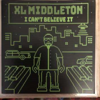 Album XL Middleton: I Can't Believe It / Get it Together