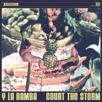 Y La Bamba: Court The Storm