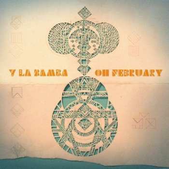 Album Y La Bamba: Oh February