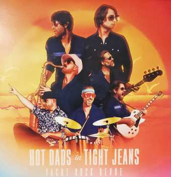 Album Yacht Rock Revue: Hot Dads In Tight Jeans