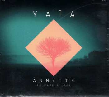 Album Yaïa: Annette De Mare A Hija