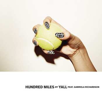 Album Yall: Hundred Miles 