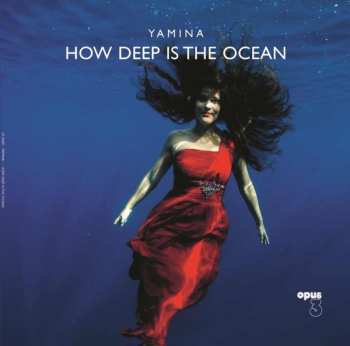 LP Yamina Enedahl: How Deep Is The Ocean 571016