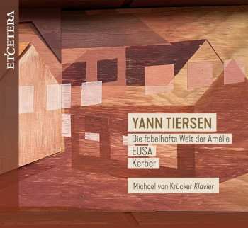 Album Yann Tiersen: Klavierwerke "die Fabelhafte Welt Der Amelie"