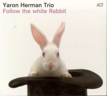 CD Yaron Herman Trio: Follow The White Rabbit 477119