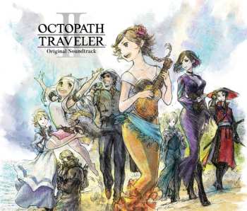 Album Yasunori Nishiki: Octopath Traveler II Original Soundtrack