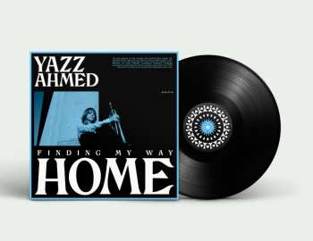 LP Yazz Ahmed: Finding My Way Home 625533