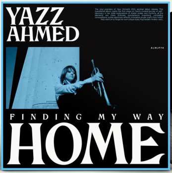 LP Yazz Ahmed: Finding My Way Home 647075