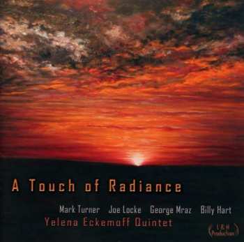 Yelena Eckemoff Quintet: A Touch Of Radiance