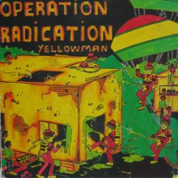 Album Yellowman: Operation Radication