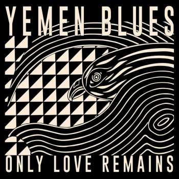 Album Yemen Blues: Only Love Remains