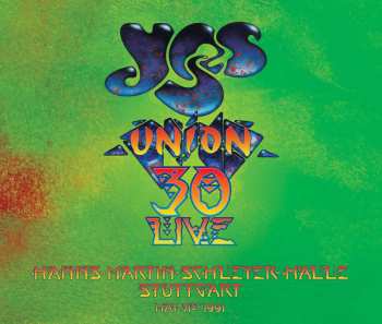 Album Yes: Union 30 Live: Hanns Martin Schleyer-Halle Stuttgart May 31st 1991