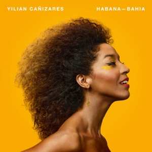 Yilian Cañizares: Habana-bahia