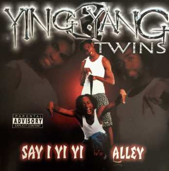 Album Ying Yang Twins: Say I Yi Yi b/w Alley