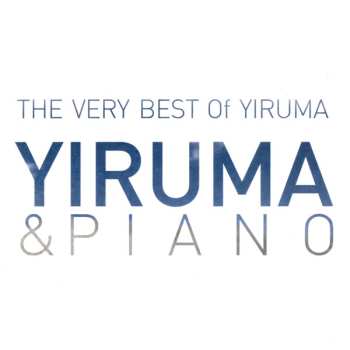 Yiruma: The Very Best Of Yiruma - Yiruma & Piano