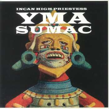 Album Yma Sumac: Incan High Priestess