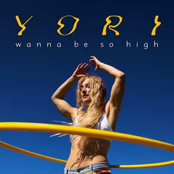 Album Yori Swart: Wanna Be So High