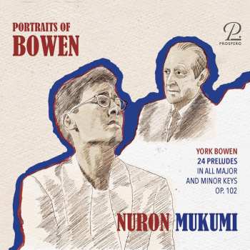 CD York Bowen: Preludes Op.102 Nr.1-24 (in All Major And Minor Keys) 620018