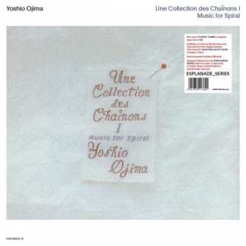 Album Yoshio Ojima: Une Collection Des Chaînons I: Music For Spiral