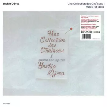 Une Collection Des Chaînons I: Music For Spiral