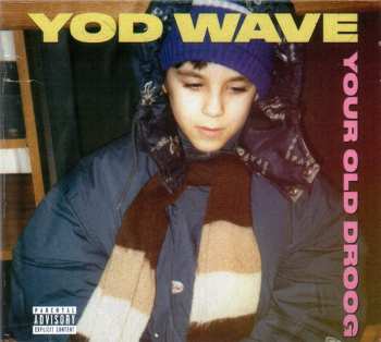 Album Your Old Droog: YOD Wave