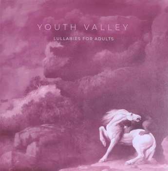 LP Youth Valley: Lullabies For Adults 589375