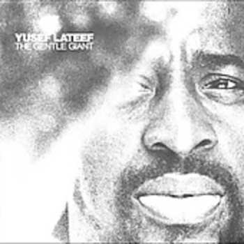 CD Yusef Lateef: The Gentle Giant 656161