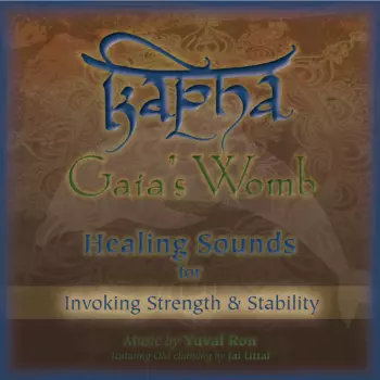 Kapha: Gaia's Womb