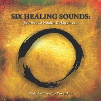 Album Yuval Ron: Six Healing Sounds