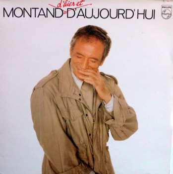 Album Yves Montand: Montand D'hier Et D'aujourd'hui