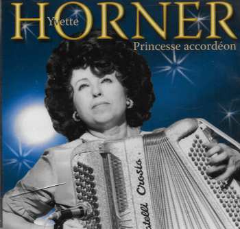 Album Yvette Horner: Princesse Accordéon