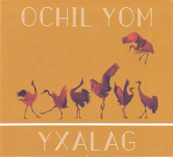 Yxalag: Ochil Yom 