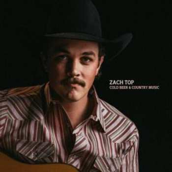 CD Zach Top: Cold Beer & Country Music 633483