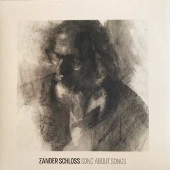 Album Zander Schloss: Song About Songs