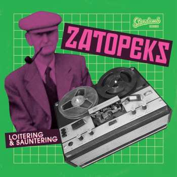 Album The Zatopeks: Loitering & Sauntering