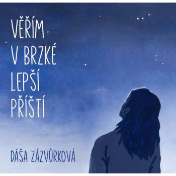 Album Zazvurkova Dasa: Verim V Brzke Lepsi Pristi