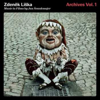 LP Zdeněk Liška: Archives Vol. 1. Music To Films By Jan Švankmajer 589477