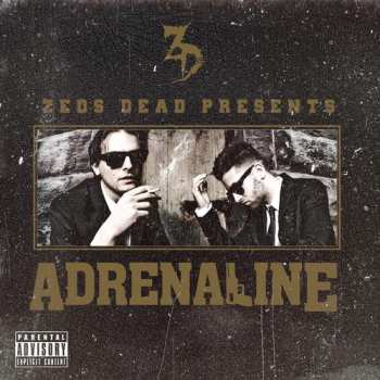 Zeds Dead: Adrenaline EP