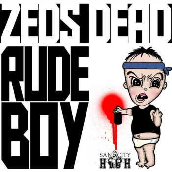 Album Zeds Dead: Rude Boy