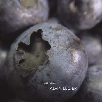 LP Zeitkratzer: Alvin Lucier LTD 559061